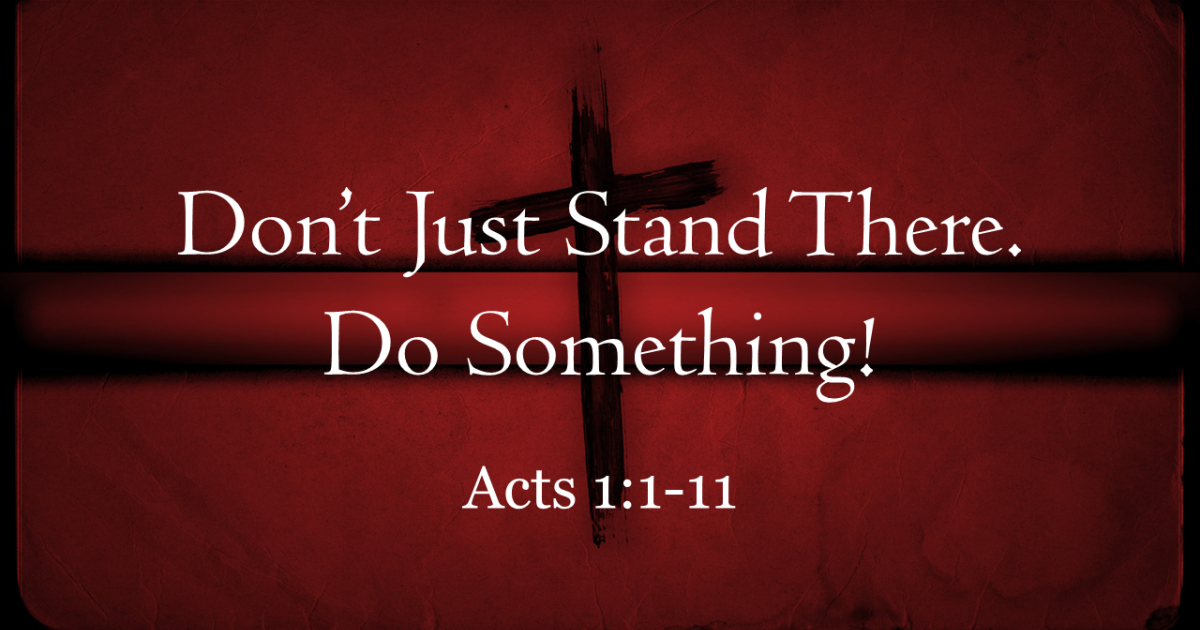 Don #39 t Just Stand There Do Something Sermons FBC Fairborn